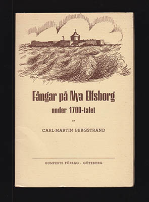 Carl-Martin Bergstrand : Fångar på Nya Elfsborg under 1700-talet