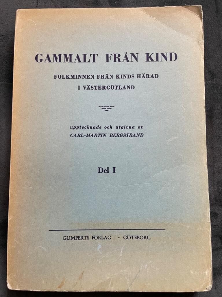 Carl-Martin Bergstrand : Gammalt från Kind