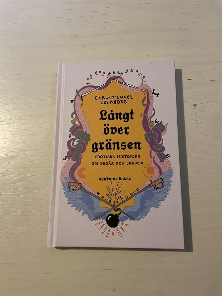 Carl-Michael Edenborg : Långt över gränsen