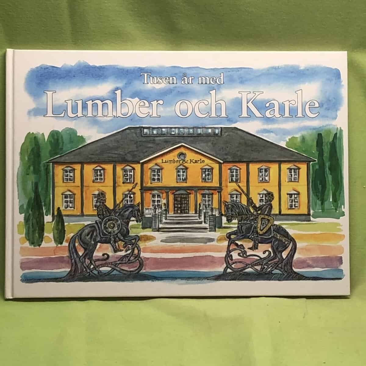 Carl Otto Mattson : Tusen år med Lumber och Karle