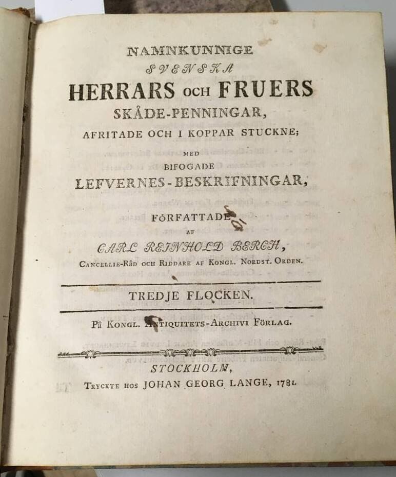Carl Reinhold Berch : Namnkunniga svenska herrars och fruars skåde-penningar afritade och i koppar stuckne; med bifogade lefvernes-beskrifningar. 1-3 flocken.