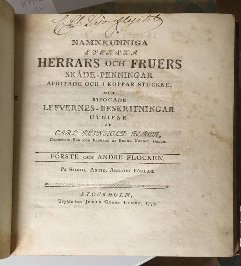 Carl Reinhold Berch : Namnkunniga svenska herrars och fruars skåde-penningar afritade och i koppar stuckne; med bifogade lefvernes-beskrifningar. 1-3 flocken.