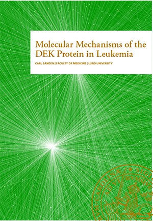 Carl Sandén : Molecular mechanisms of the DEK protein in leukemia