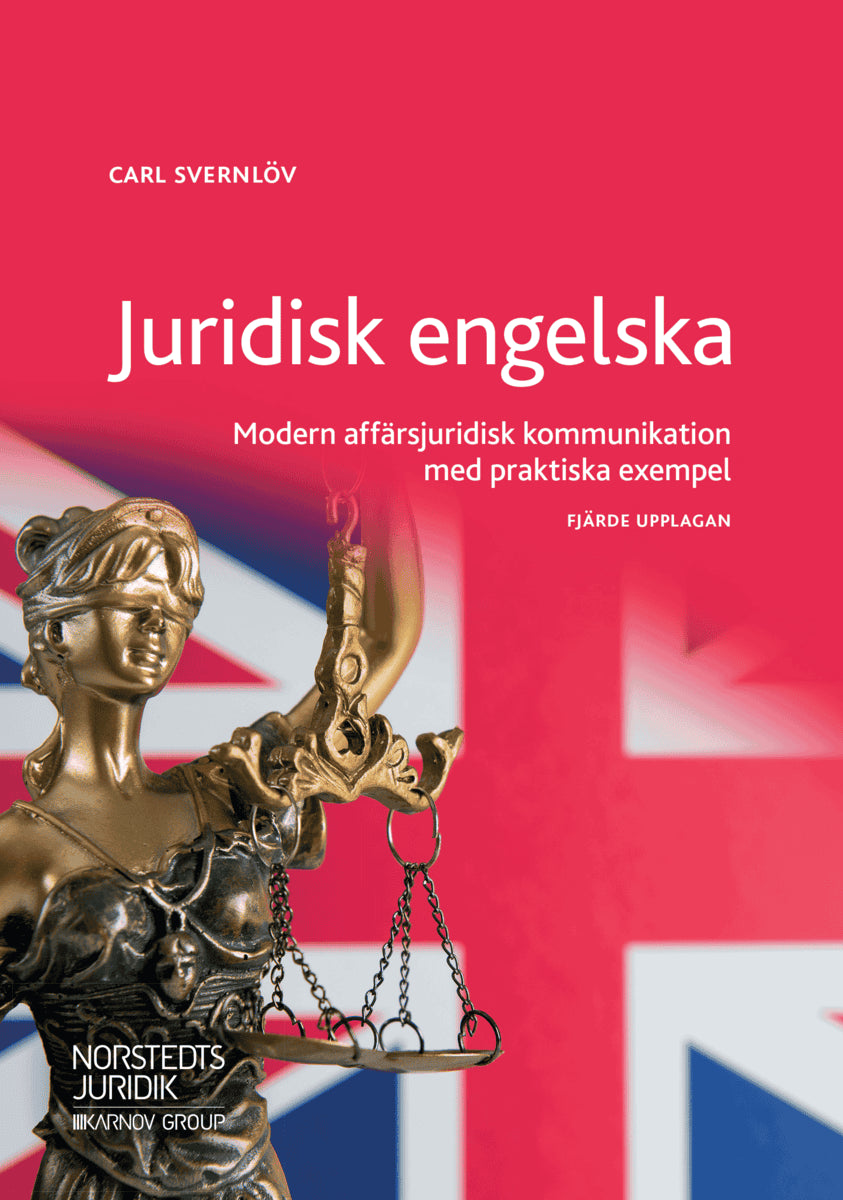 Carl Svernlöv : Juridisk engelska : modern affärsjuridisk kommunikation med praktiska exempel