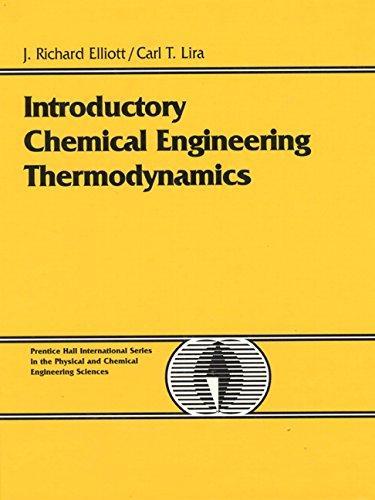 Carl T Lira : Introductory chemical engineering thermodynamics