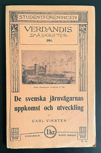 Carl. Viksten : De svenska järnvägarnas uppkomst och utveckling.