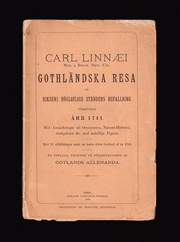 Carl von Linné : Carl Linnaei Gothländska resa på riksens högloflige ständers befallning förrättad åhr 1741