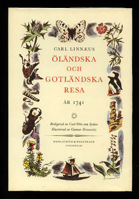 Carl von Linné : Öländska och Gotländska resa på riksens höglovlige ständers befallning förrättad år 1741 med anmärkningar uti ekonomien, naturalhistorien, antikviteter, etc. Med åtskillige figurer