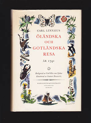 Carl von Linné : Öländska och Gotländska resa på riksens höglovlige ständers befallning förrättad år 1741 med anmärkningar uti ekonomien, naturalhistorien, antikviteter, etc