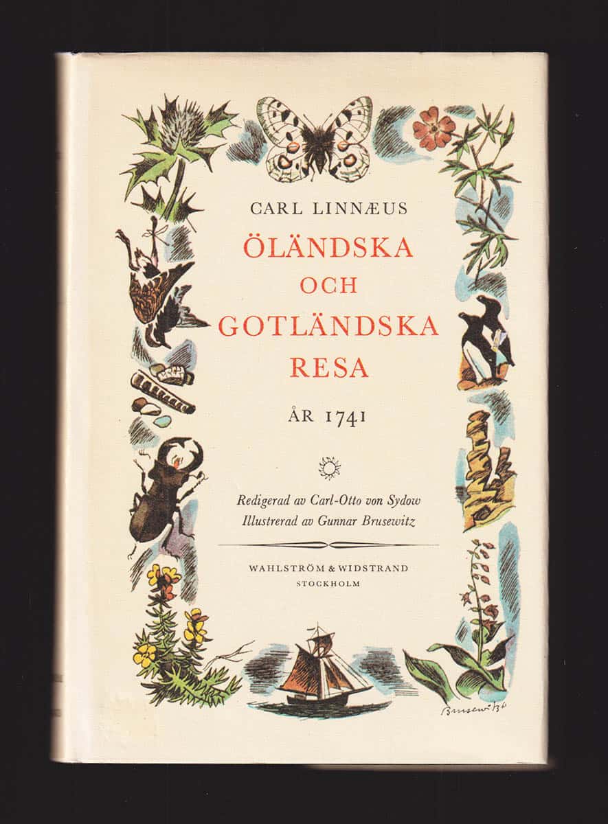 Carl von Linné : Öländska och Gotländska resa på riksens höglovlige ständers befallning förrättad år 1741 med anmärkningar uti ekonomien, naturalhistorien, antikviteter, etc med åtskillige figurer
