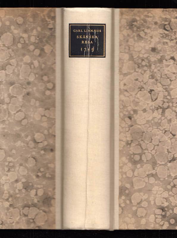 Carl von Linné : Skånska resa på höga överhetens befallning förrättad år 1749 med rön och anmärkningar uti ekonomien, naturalier, antikviteter, seder, levnadssätt. Med tillhörige figurer