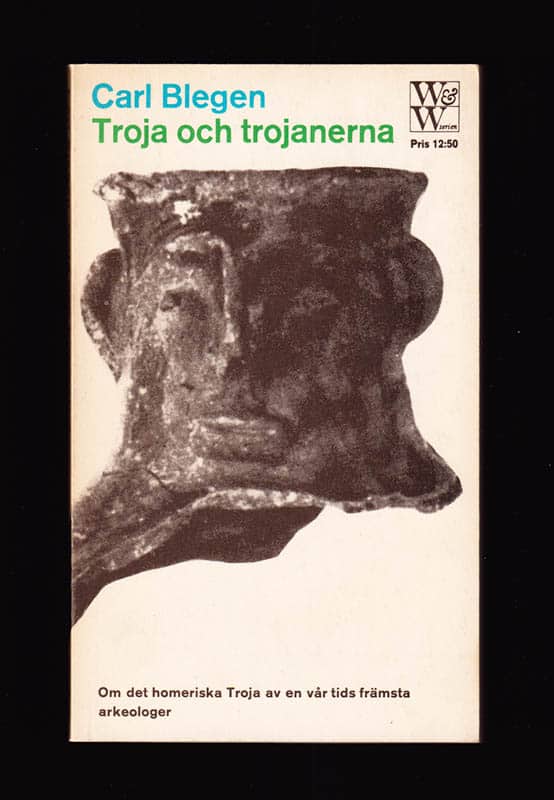 Carl W. Blegen : Troja och trojanerna