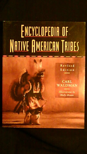 Carl Waldman : Encyclopedia of Native American Tribes