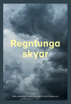 Carlander, Anders ; Öhberg, Patrik ; Andersson, Ulrika : Regntunga skyar (2020)