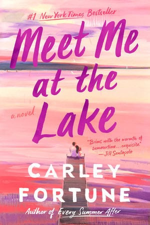 Carley Fortune : Meet Me at the Lake