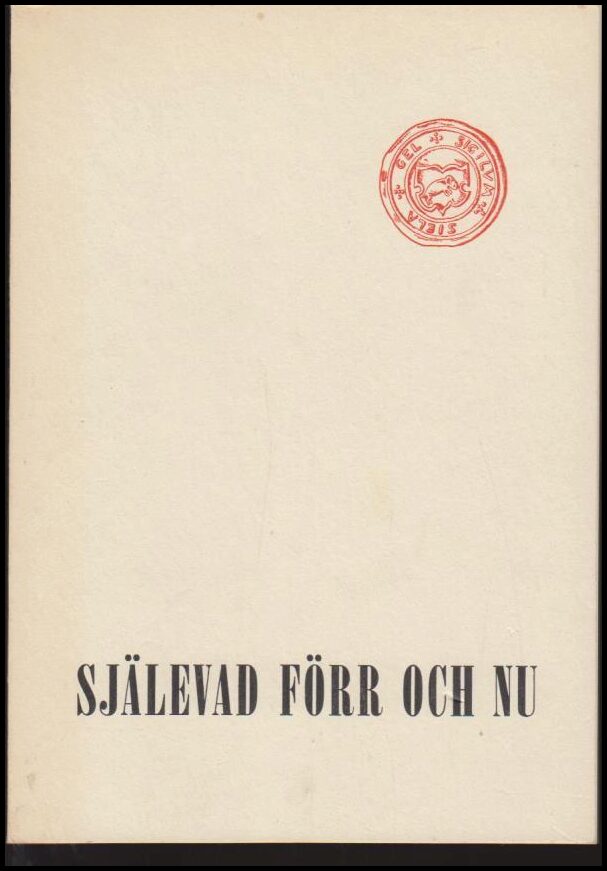 Carli, O. ; Nylander, Erik ; Söderlind, Per E. : Själevad förr och nu