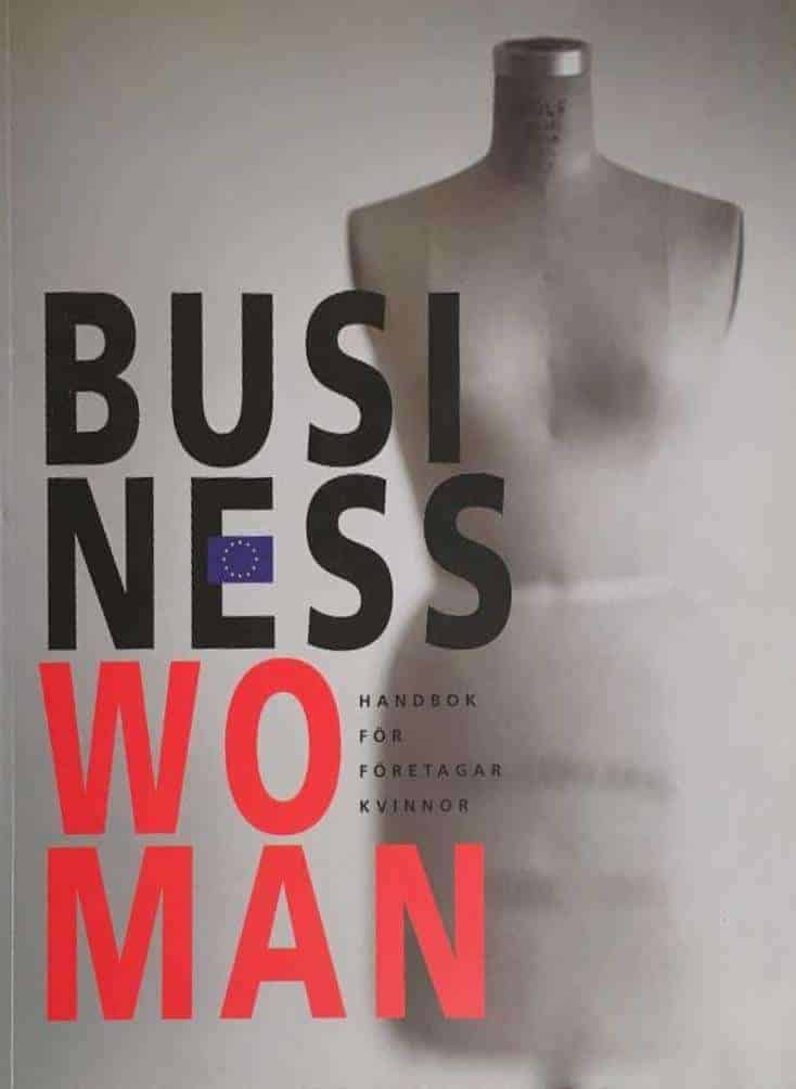 Carloni, Eva ; Nilsson, Marina ; Hjelm, Josefin ; Svenska ESF-rådet : Business woman
