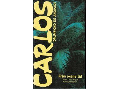 Carlos Drummond de Andrade : Från oxens tid