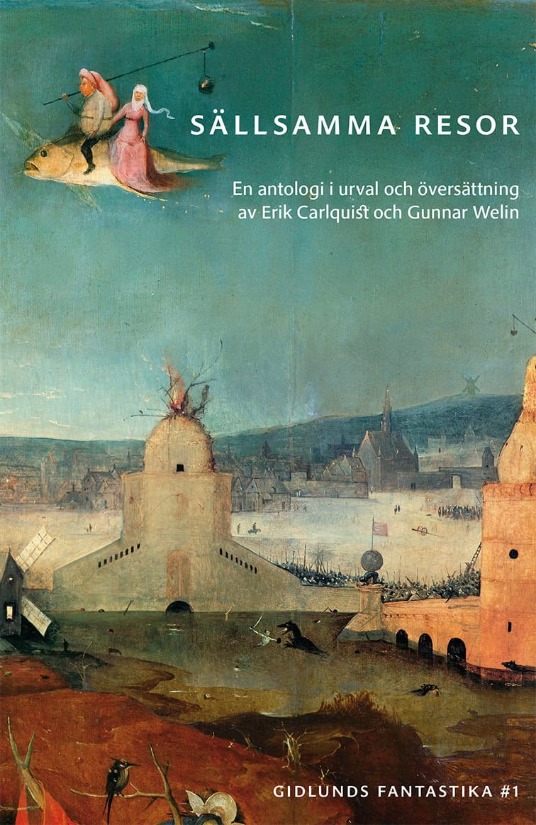 Carlquist, Erik ; Welin, Gunnar ; Svedin, Anders [red.] : Sällsamma resor