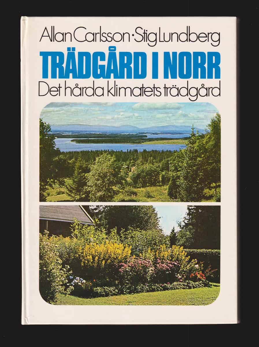 Carlsson, Allan ; Lundberg, Stig : Trädgård i norr