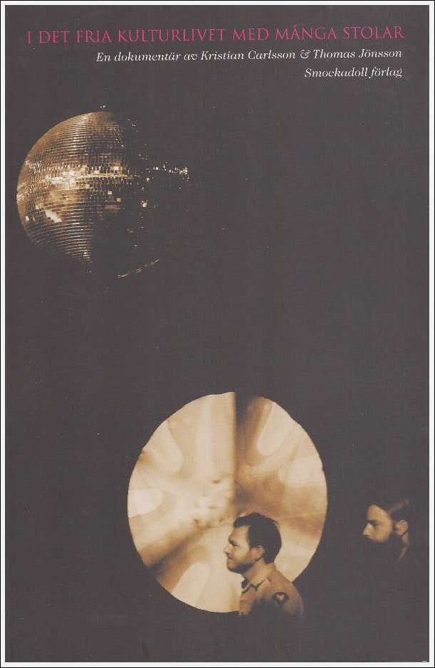 Carlsson, Kristian ; Jönsson, Thomas : I det fria kulturlivet med många stolar