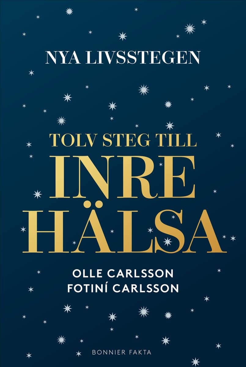 Carlsson, Olle ; Carlsson, Fotiní : Nya livsstegen : tolv steg till inre hälsa