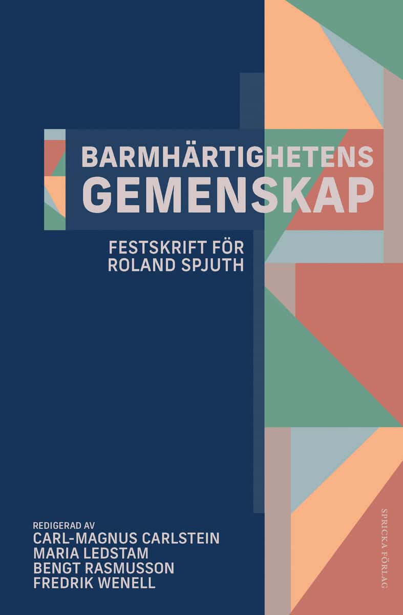 Carlstein, Carl-Magnus ; Ledstam, Maria ; Rasmusson, Bengt ; Wenell, Fredrik [red.] : Barmhärtighetens gemenskap