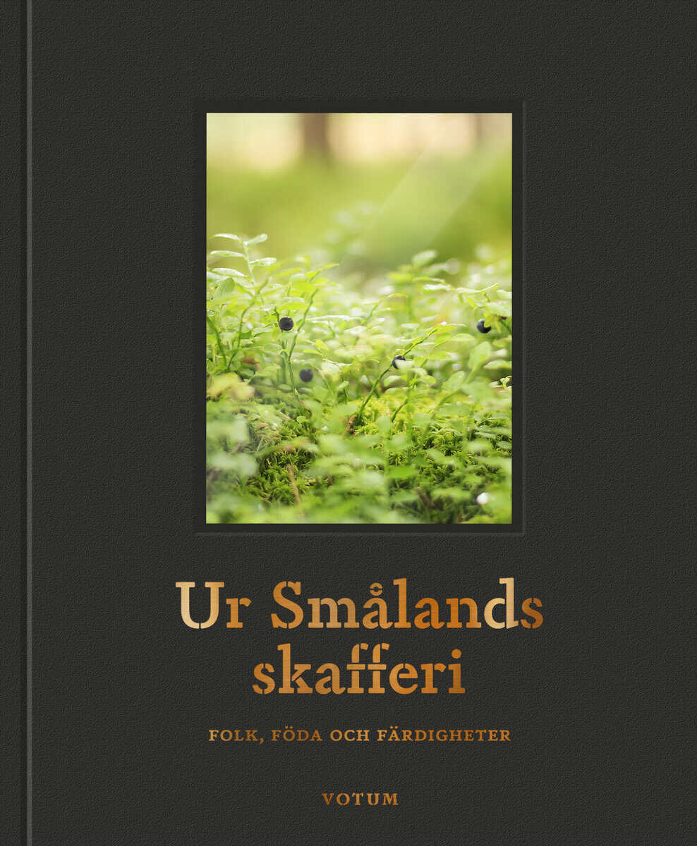 Carlstén, Birgit ; Davidsson, Cecilia ; Aronsson, Peter ; Beijbom, Ulf ; Dunér, Katarina ; Edman, Stefan ; Engblon, Lars-Åke ; Johansson, Jan-Olof ; Johansson, Lennart ; Lagerbielke, Erika ; Lindfelt, Erik ; Nettervik, Ingrid ; Sjöberg, Fredrik ; Wejryd, Anders ; Zschiedrich, Odd : Ur Smålands skafferi