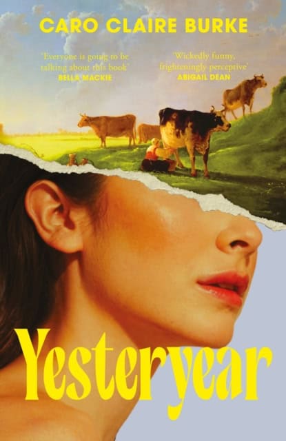 Caro Claire Burke : Yesteryear