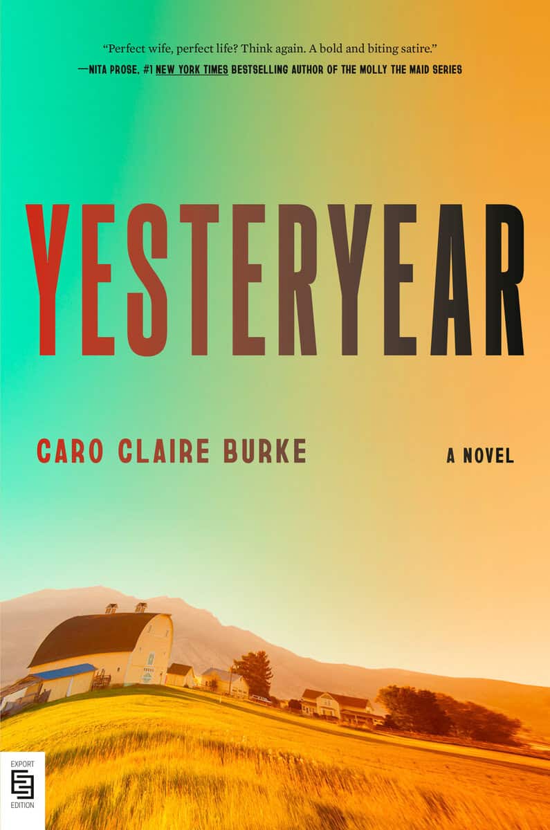 Caro Claire Burke : Yesteryear