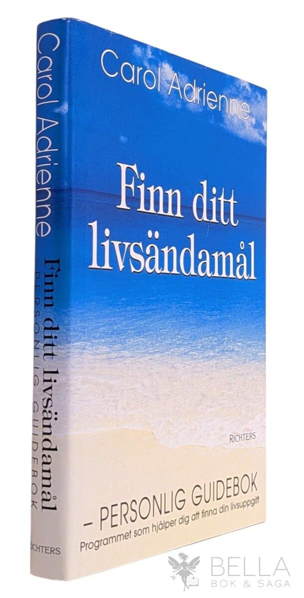 Carol Adrienne : Finn ditt livsändamål - personlig guidebok