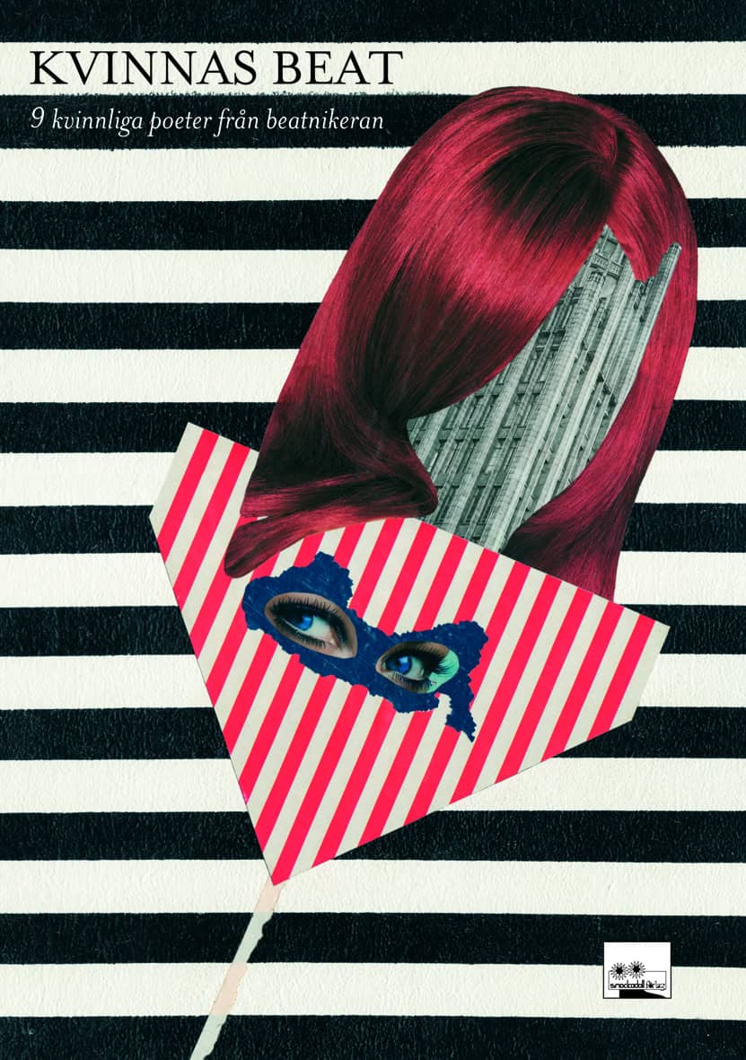 Bergé, Carol ; Cowen, Elise ; Prima, Diane di ; Jones, Hettie ; Kandel, Lenore ; Kyger, Joanne ; McClure, Joanna ; Vega, Janine Pommy ; Waldman, Anne : Kvinnas beat : 9 poeter från beatnikeran