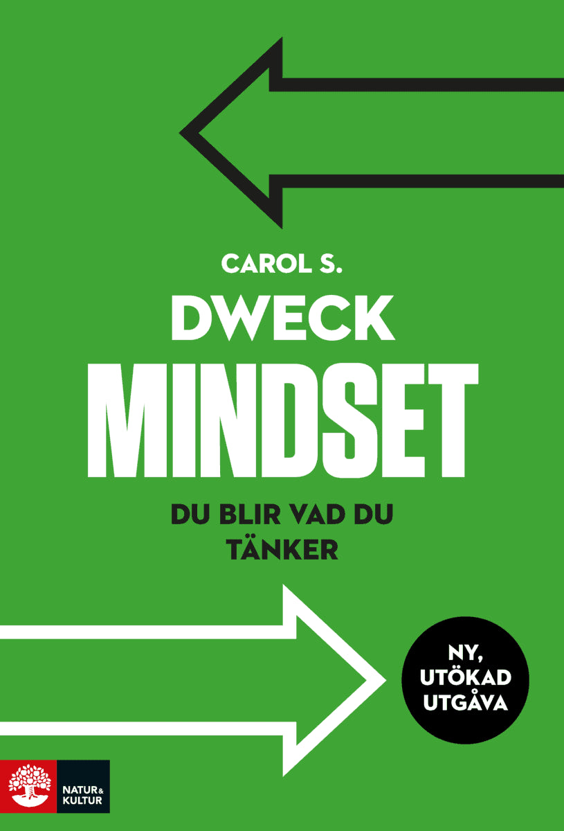 Carol S. Dweck : Mindset : du blir vad du tänker