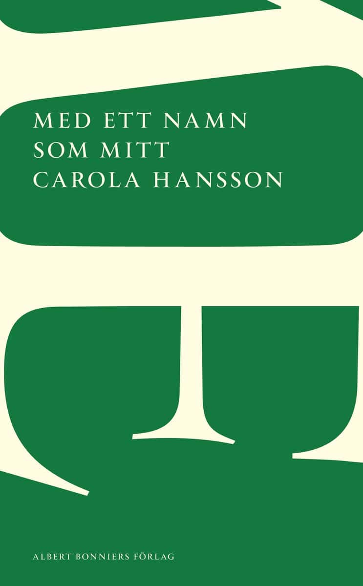 Carola Hansson : Med ett namn som mitt