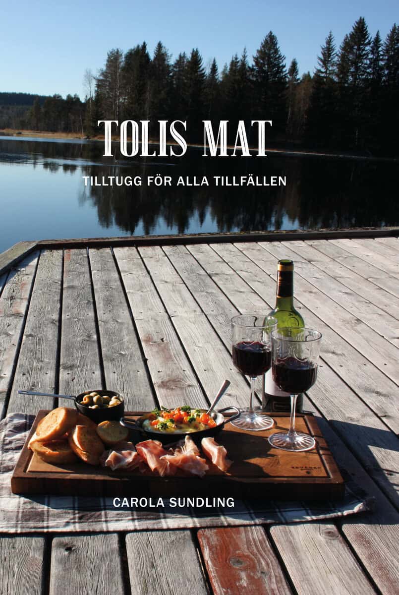 Carola Sundling : Tolis mat - tilltugg för alla tillfällen