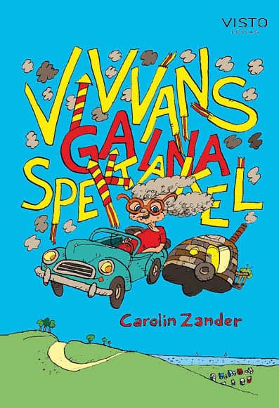 Carolin Zander : Vivvans galna spektakel