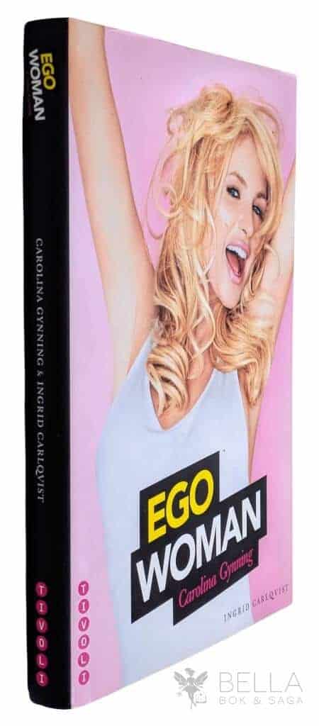 Carolina Gynning ; Ingrid Carlqvist : Ego Woman