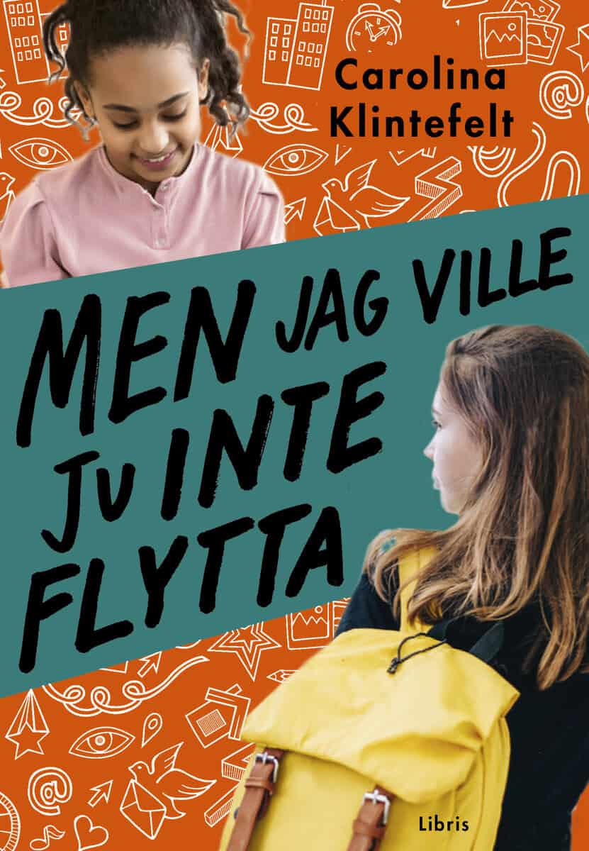 Carolina Klintefelt : Men jag ville ju inte flytta