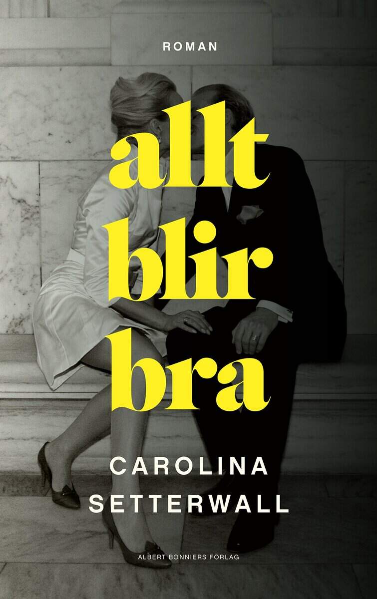 Carolina Setterwall : Allt blir bra