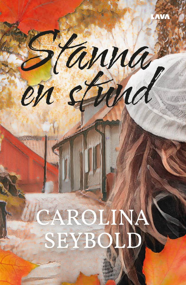Carolina Seybold : Stanna en stund