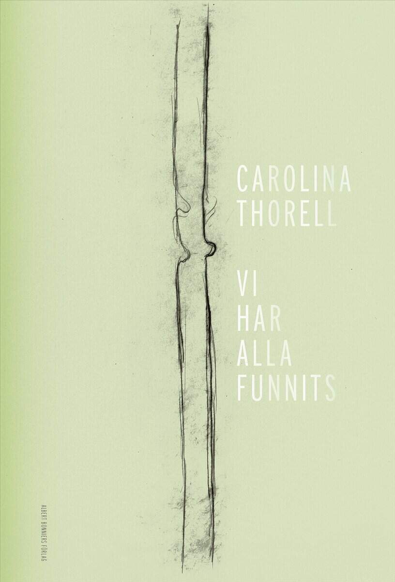 Carolina Thorell : Vi har alla funnits