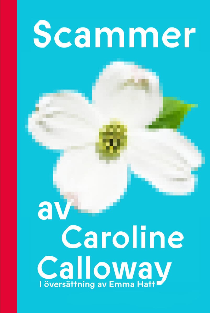 Caroline Calloway : Scammer (svensk utgåva)