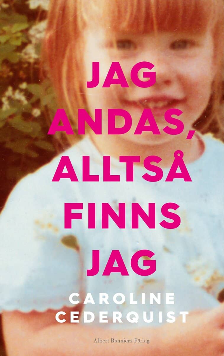 Caroline Cederquist : Jag andas, alltså finns jag