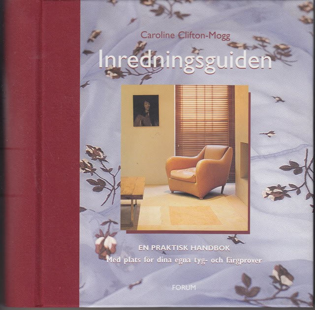 CAROLINE. CLIFTON-MOGG : Inredningsguiden