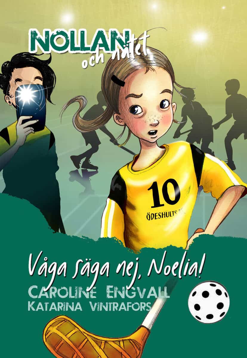 Caroline Engvall : Våga säga nej, Noelia!