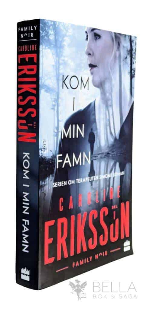 Caroline Eriksson : Kom i min famn - Simone Boman - Bok 1