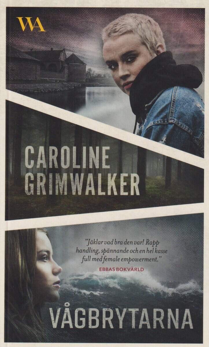 Caroline Grimwalker : Vågbrytarna