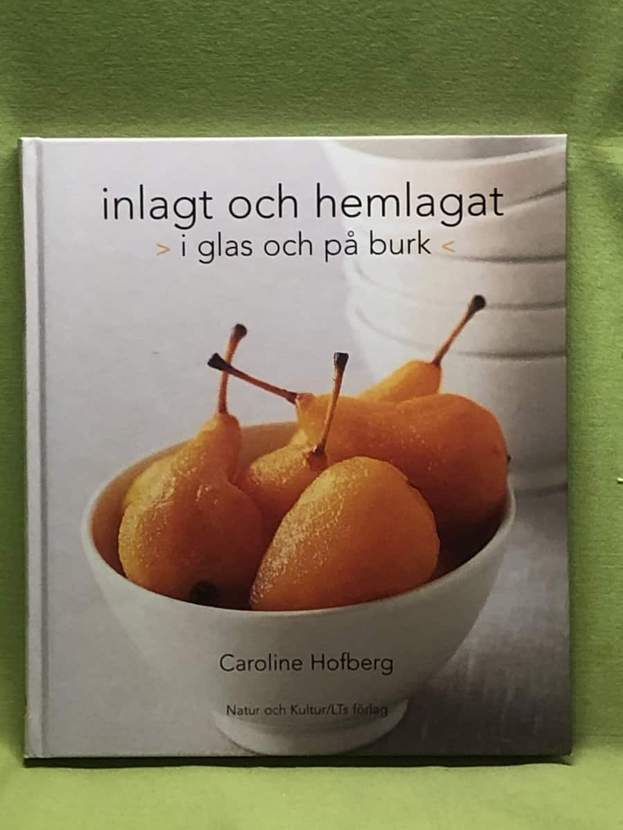 Caroline Hofberg : Inlagt och hemlagat