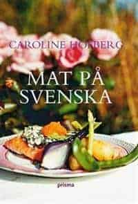 Caroline Hofberg : Mat På Svenska