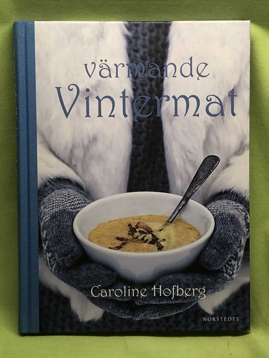 Caroline Hofberg : Värmande vintermat